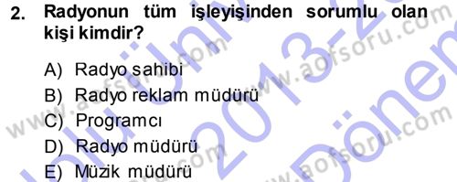 Radyo ve Televizyon Programcılığının Temel Kavramları Dersi 2013 - 2014 Yılı (Final) Dönem Sonu Sınav Soruları 2. Soru