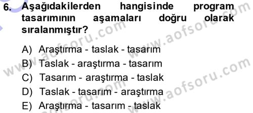 Radyo ve Televizyon Programcılığının Temel Kavramları Dersi 2013 - 2014 Yılı (Final) Dönem Sonu Sınavı 6. Soru