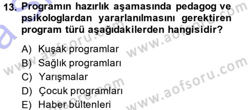 Radyo ve Televizyon Programcılığının Temel Kavramları Dersi Ara Sınavı Deneme Sınav Soruları 13. Soru