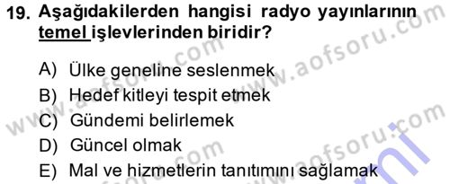 Radyo ve Televizyon Programcılığının Temel Kavramları Dersi 2014 - 2015 Yılı (Vize) Ara Sınavı 19. Soru