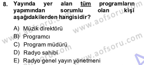 Radyo ve Televizyon Programcılığının Temel Kavramları Dersi 2014 - 2015 Yılı (Vize) Ara Sınav Soruları 8. Soru