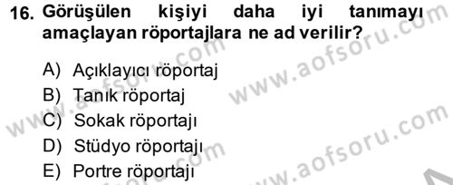 Radyo ve Televizyon Programcılığının Temel Kavramları Dersi 2014 - 2015 Yılı (Final) Dönem Sonu Sınav Soruları 16. Soru