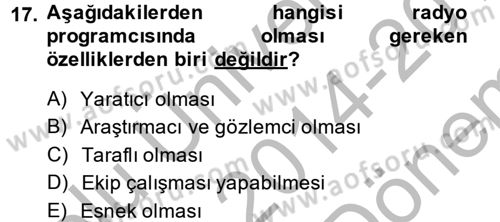 Radyo ve Televizyon Programcılığının Temel Kavramları Dersi 2014 - 2015 Yılı (Final) Dönem Sonu Sınav Soruları 17. Soru