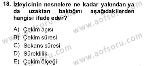 Radyo ve Televizyon Programcılığının Temel Kavramları Dersi 2014 - 2015 Yılı (Final) Dönem Sonu Sınav Soruları 18. Soru