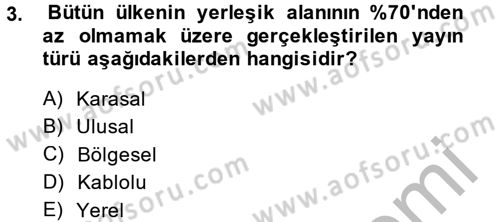 Radyo ve Televizyon Programcılığının Temel Kavramları Dersi 2014 - 2015 Yılı (Final) Dönem Sonu Sınavı 3. Soru