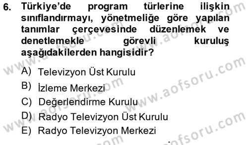 Radyo ve Televizyon Programcılığının Temel Kavramları Dersi 2014 - 2015 Yılı (Final) Dönem Sonu Sınav Soruları 6. Soru
