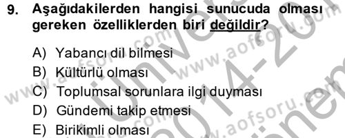 Radyo ve Televizyon Programcılığının Temel Kavramları Dersi 2014 - 2015 Yılı (Final) Dönem Sonu Sınav Soruları 9. Soru