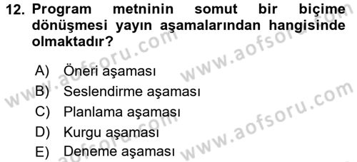 Radyo ve Televizyon Programcılığının Temel Kavramları Dersi 2015 - 2016 Yılı (Final) Dönem Sonu Sınav Soruları 12. Soru