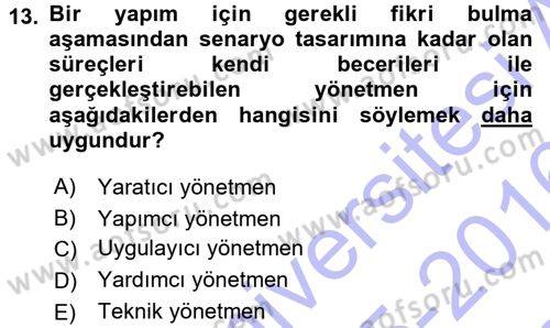 Radyo ve Televizyon Programcılığının Temel Kavramları Dersi 2015 - 2016 Yılı (Final) Dönem Sonu Sınav Soruları 13. Soru