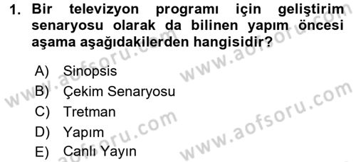 Radyo ve Televizyon Programcılığının Temel Kavramları Dersi 2016 - 2017 Yılı (Vize) Ara Sınav Soruları 1. Soru