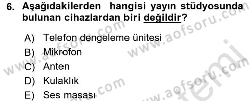 Radyo ve Televizyon Programcılığının Temel Kavramları Dersi 2016 - 2017 Yılı (Vize) Ara Sınav Soruları 6. Soru