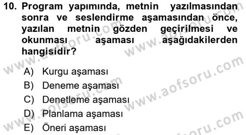 Radyo ve Televizyon Programcılığının Temel Kavramları Dersi 2016 - 2017 Yılı (Final) Dönem Sonu Sınav Soruları 10. Soru