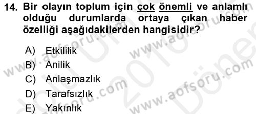 Radyo ve Televizyon Programcılığının Temel Kavramları Dersi 2016 - 2017 Yılı (Final) Dönem Sonu Sınav Soruları 14. Soru