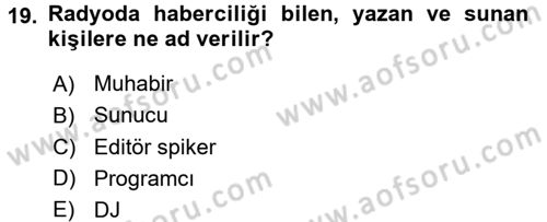 Radyo ve Televizyon Programcılığının Temel Kavramları Dersi 2016 - 2017 Yılı (Final) Dönem Sonu Sınav Soruları 19. Soru