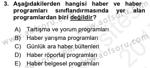Radyo ve Televizyon Programcılığının Temel Kavramları Dersi 2016 - 2017 Yılı (Final) Dönem Sonu Sınav Soruları 3. Soru