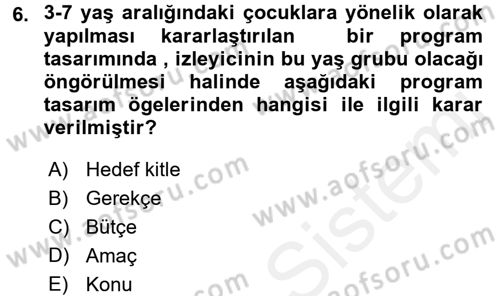 Radyo ve Televizyon Programcılığının Temel Kavramları Dersi 2016 - 2017 Yılı (Final) Dönem Sonu Sınav Soruları 6. Soru