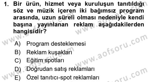 Radyo ve Televizyon Programcılığının Temel Kavramları Dersi 2017 - 2018 Yılı (Final) Dönem Sonu Sınavı 1. Soru