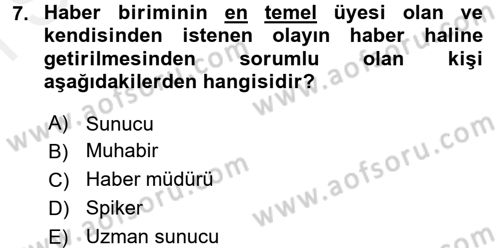 Radyo ve Televizyon Programcılığının Temel Kavramları Dersi 2017 - 2018 Yılı (Final) Dönem Sonu Sınavı 7. Soru