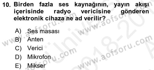 Radyo ve Televizyon Programcılığının Temel Kavramları Dersi 2018 - 2019 Yılı (Vize) Ara Sınav Soruları 10. Soru