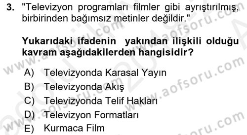 Radyo ve Televizyon Programcılığının Temel Kavramları Dersi 2018 - 2019 Yılı (Vize) Ara Sınav Soruları 3. Soru