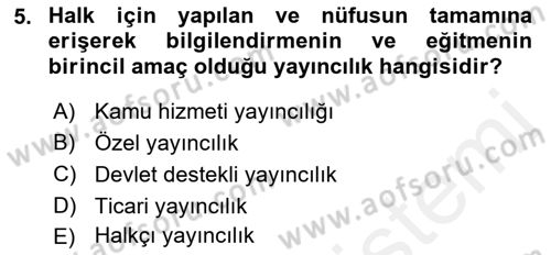 Radyo ve Televizyon Programcılığının Temel Kavramları Dersi 2018 - 2019 Yılı (Vize) Ara Sınav Soruları 5. Soru