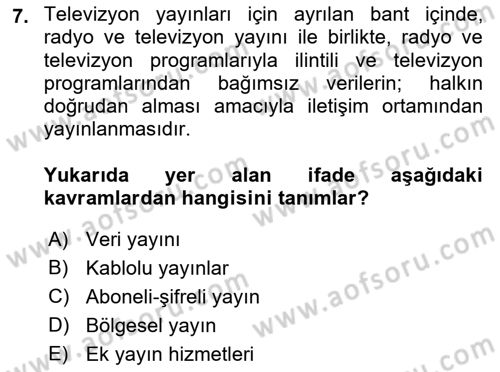 Radyo ve Televizyon Programcılığının Temel Kavramları Dersi 2018 - 2019 Yılı (Vize) Ara Sınav Soruları 7. Soru