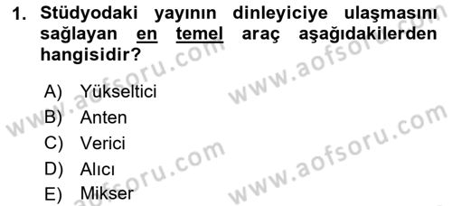 Radyo ve Televizyon Programcılığının Temel Kavramları Dersi 2018 - 2019 Yılı (Final) Dönem Sonu Sınav Soruları 1. Soru