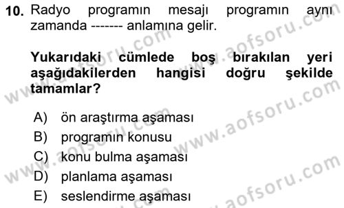 Radyo ve Televizyon Programcılığının Temel Kavramları Dersi 2018 - 2019 Yılı (Final) Dönem Sonu Sınav Soruları 10. Soru