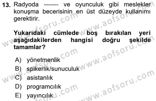 Radyo ve Televizyon Programcılığının Temel Kavramları Dersi 2018 - 2019 Yılı (Final) Dönem Sonu Sınav Soruları 13. Soru