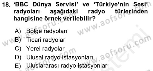 Radyo ve Televizyon Programcılığının Temel Kavramları Dersi 2018 - 2019 Yılı (Final) Dönem Sonu Sınav Soruları 18. Soru