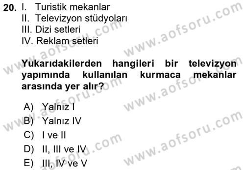 Radyo ve Televizyon Programcılığının Temel Kavramları Dersi 2018 - 2019 Yılı (Final) Dönem Sonu Sınav Soruları 20. Soru