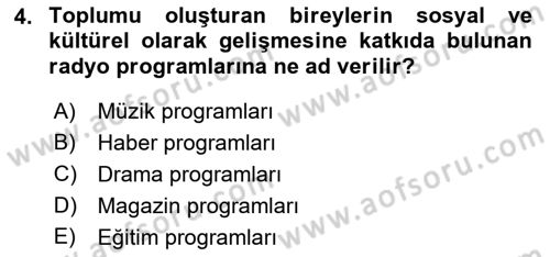Radyo ve Televizyon Programcılığının Temel Kavramları Dersi 2018 - 2019 Yılı (Final) Dönem Sonu Sınav Soruları 4. Soru