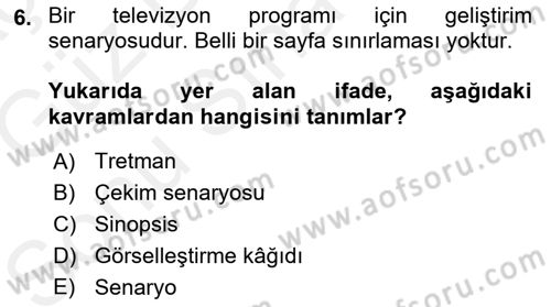 Radyo ve Televizyon Programcılığının Temel Kavramları Dersi 2018 - 2019 Yılı (Final) Dönem Sonu Sınav Soruları 6. Soru