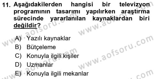 Radyo ve Televizyon Programcılığının Temel Kavramları Dersi 2018 - 2019 Yılı Yaz Okulu Sınav Soruları 11. Soru