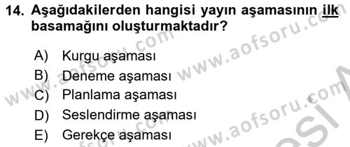 Radyo ve Televizyon Programcılığının Temel Kavramları Dersi 2018 - 2019 Yılı Yaz Okulu Sınav Soruları 14. Soru