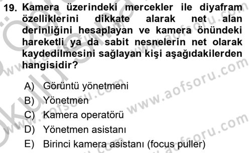 Radyo ve Televizyon Programcılığının Temel Kavramları Dersi 2018 - 2019 Yılı Yaz Okulu Sınav Soruları 19. Soru
