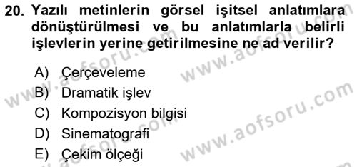 Radyo ve Televizyon Programcılığının Temel Kavramları Dersi 2018 - 2019 Yılı Yaz Okulu Sınav Soruları 20. Soru
