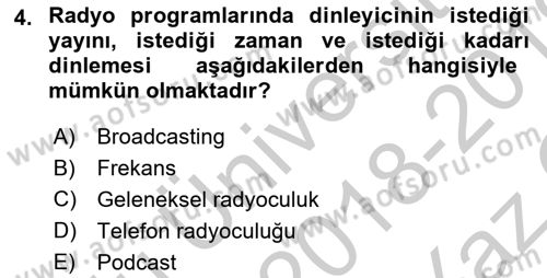 Radyo ve Televizyon Programcılığının Temel Kavramları Dersi 2018 - 2019 Yılı Yaz Okulu Sınav Soruları 4. Soru