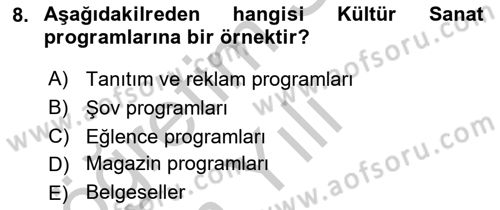 Radyo ve Televizyon Programcılığının Temel Kavramları Dersi 2018 - 2019 Yılı Yaz Okulu Sınav Soruları 8. Soru