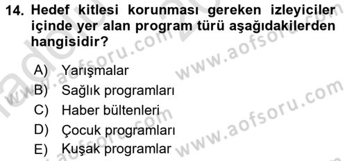 Radyo ve Televizyon Programcılığının Temel Kavramları Dersi 2019 - 2020 Yılı (Vize) Ara Sınavı 14. Soru