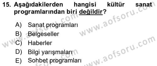 Radyo ve Televizyon Programcılığının Temel Kavramları Dersi 2019 - 2020 Yılı (Vize) Ara Sınav Soruları 15. Soru