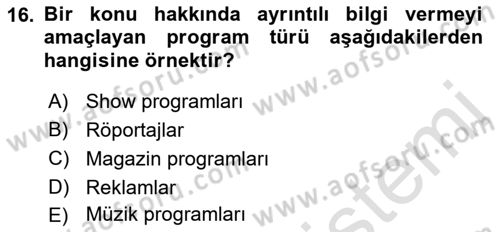 Radyo ve Televizyon Programcılığının Temel Kavramları Dersi 2019 - 2020 Yılı (Vize) Ara Sınav Soruları 16. Soru