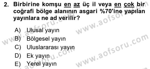 Radyo ve Televizyon Programcılığının Temel Kavramları Dersi 2019 - 2020 Yılı (Vize) Ara Sınav Soruları 2. Soru
