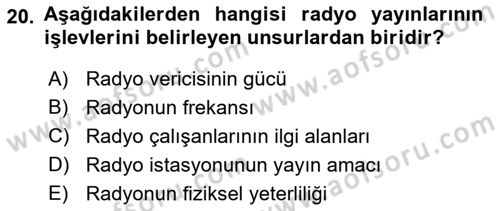 Radyo ve Televizyon Programcılığının Temel Kavramları Dersi 2019 - 2020 Yılı (Vize) Ara Sınavı 20. Soru