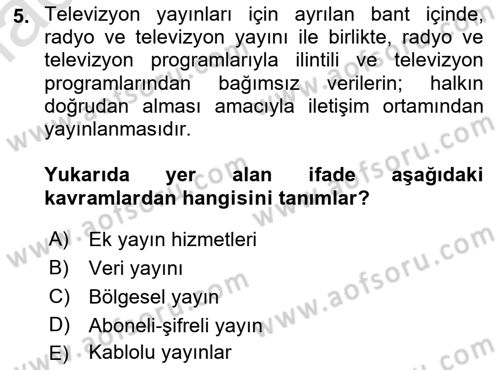 Radyo ve Televizyon Programcılığının Temel Kavramları Dersi 2019 - 2020 Yılı (Vize) Ara Sınavı 5. Soru