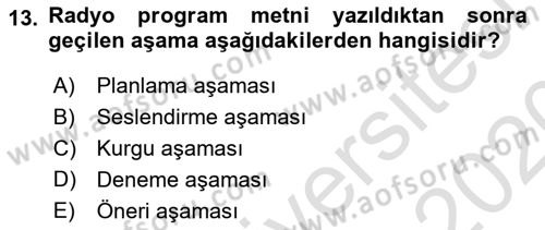 Radyo ve Televizyon Programcılığının Temel Kavramları Dersi 2019 - 2020 Yılı (Final) Dönem Sonu Sınav Soruları 13. Soru