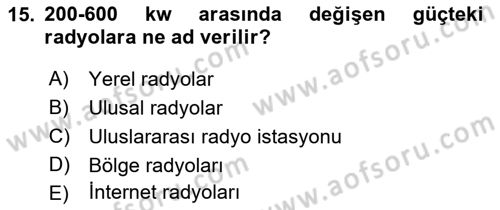 Radyo ve Televizyon Programcılığının Temel Kavramları Dersi 2019 - 2020 Yılı (Final) Dönem Sonu Sınav Soruları 15. Soru