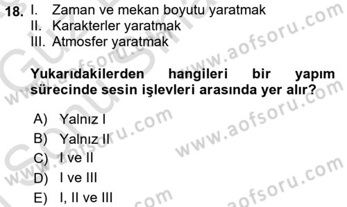 Radyo ve Televizyon Programcılığının Temel Kavramları Dersi 2019 - 2020 Yılı (Final) Dönem Sonu Sınav Soruları 18. Soru