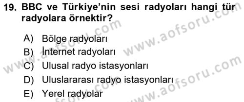 Radyo ve Televizyon Programcılığının Temel Kavramları Dersi 2019 - 2020 Yılı (Final) Dönem Sonu Sınav Soruları 19. Soru