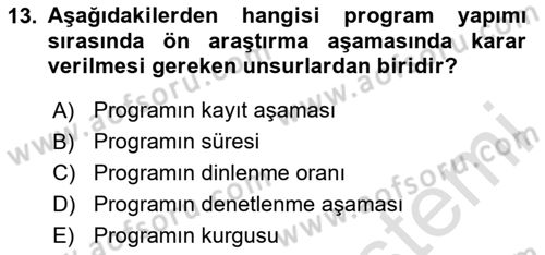 Radyo ve Televizyon Programcılığının Temel Kavramları Dersi 2020 - 2021 Yılı Yaz Okulu Sınav Soruları 13. Soru